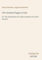 The Greatest Plague of Life