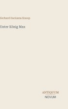 Unter König Max