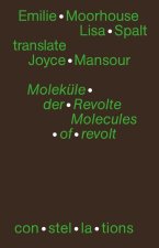 Moleküle der Revolte Molecules of revolt