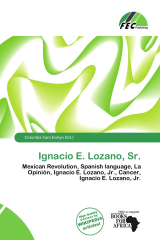 Ignacio E. Lozano, Sr.