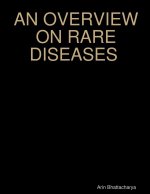 AN OVERVIEW ON RARE DISEASES