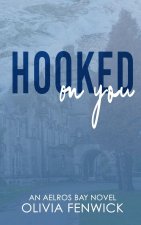 Hooked On You