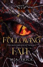 Following Fate