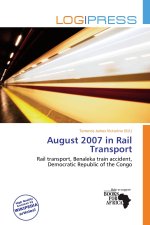 August 2007 in Rail Transport
