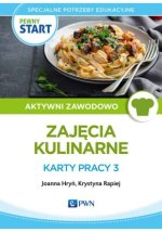 Pewny start. Aktywni zawodowo. Karty pracy 3. Zajęcia kulinarne