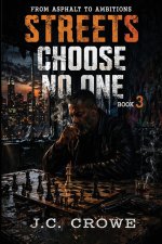 Streets Chooses No One