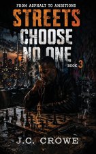 Streets Chooses No One