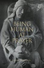 Being Human at Prayer