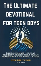 The Ultimate Devotional for Teen Boys