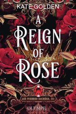 A Reign of Rose