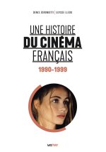 Une histoire du cinéma français (tome 7 - 1990-1999)