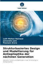 Strukturbasiertes Design und Modellierung für Antiepileptika der nächsten Generation