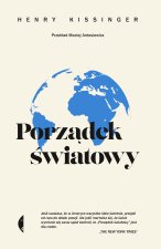 Porządek światowy. Henry Kissinger