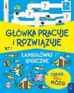 Łamigłówki logiczne. Główka pracuje i rozwiązuje