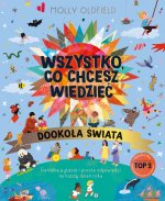 Wszystko, co chcesz wiedzieć. Dookoła świata. Genialne pytania i proste odpowiedzi na każdy dzień ro
