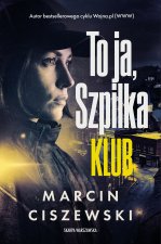 To ja, Szpilka. Klub. Tom 1
