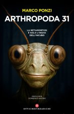 Arthropoda 31. La metamorfosi è solo l'inizio dell'incubo