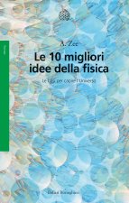 10 migliori idee della fisica. Le basi per capire l'Universo