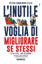 L' inutile voglia di migliorare se stessi