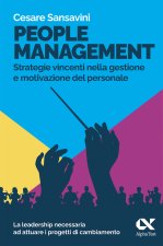 People management. Strategie vincenti nella gestione e motivazione del personale