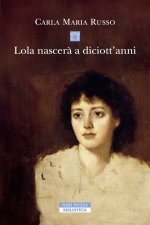 Lola nascerà a diciott'anni