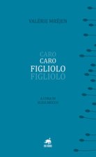 Caro figliolo. Ediz. francese e italiana