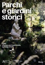 Parchi e giardini storici. PNRR. L'Europa per il patrimonio culturale d'Italia
