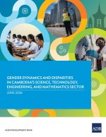 Gender Dynamics and Disparities in Cambodia's Science, Technology, Engineering, and Mathematics Sector