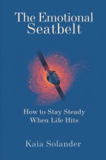 The Emotional Seatbelt