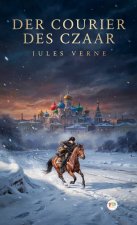 Der Courier des Czaar (Michael Strogoff)