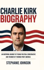 CHARLIE KIRK BIOGRAPHY