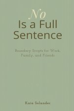No Is a Full Sentence