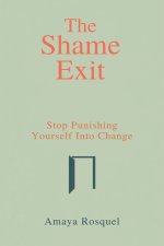 The Shame Exit
