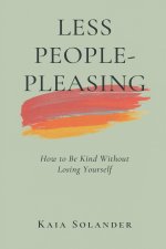 Less People-Pleasing