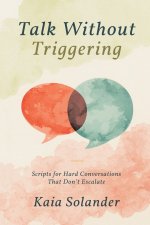 Talk Without Triggering