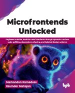 Microfrontends Unlocked