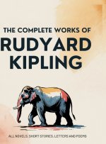 The Complete Works of Rudyard Kipling