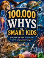 100,000 Whys for Smart Kids