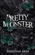 Pretty monster - Gyönyörű szörnyeteg
