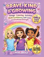 Brave, Kind & Growing