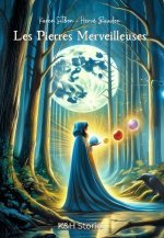 Les pierres merveilleuses