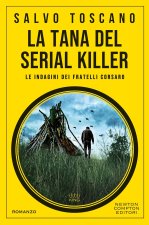 tana del serial killer. Una nuova indagine dei fratelli Corsaro