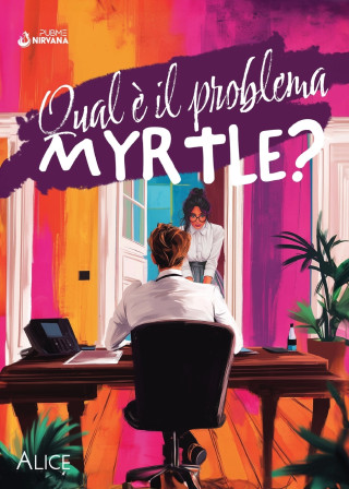 Qual è il problema, Myrtle?