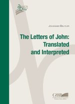 The Letters of John: Translated and Interpreted