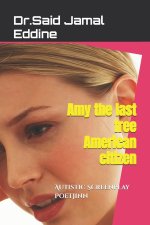 Amy the last free American citizen