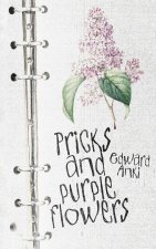 Pricks and Purple Flowers