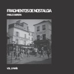 FRAGMENTOS DE NOSTALGIA VOL.1 - PARÍS