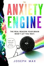 The Anxiety Engine