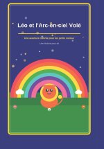 Léo et l'arc en ciel volé