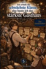 Ich erhielt die schwächste Klasse, also baute ich das stärkste Gasthaus